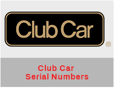 Club Car® Serial Numbers